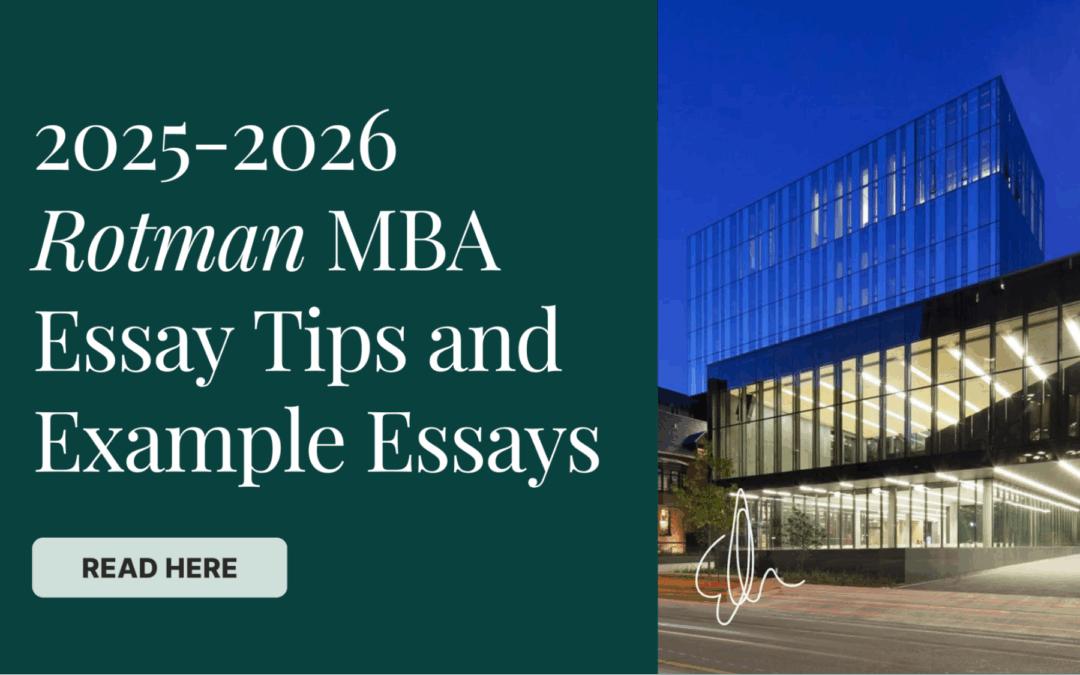 2025-2026 Rotman MBA Essay Tips and Example Essays
