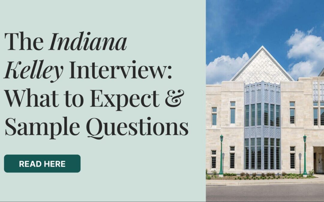 The Indiana Kelley Interview – What to Expect + Sample Questions