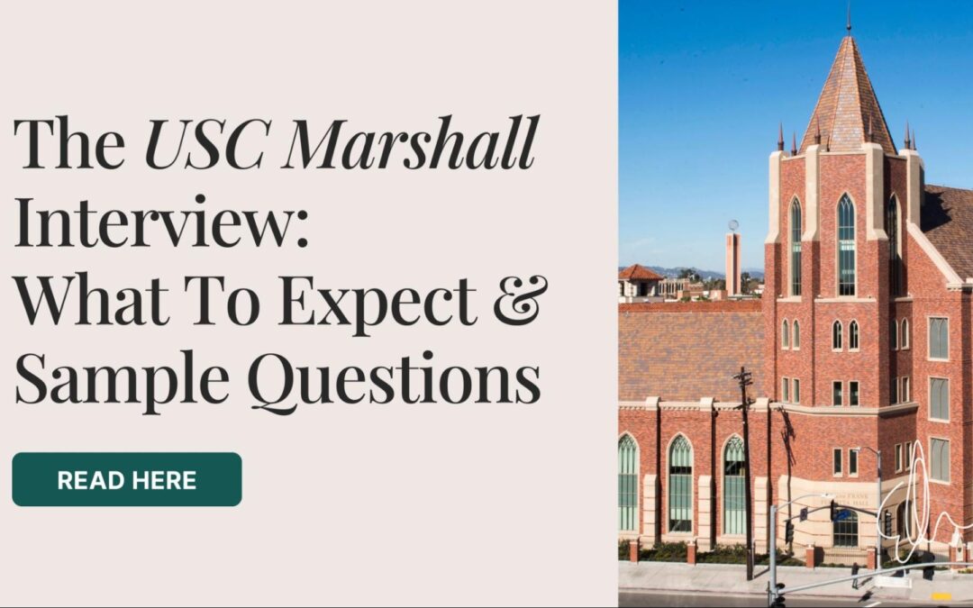 The USC Marshall Interview – What to Expect + Sample Questions