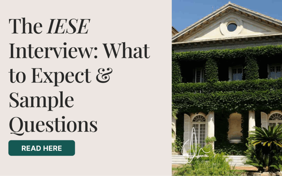 The IESE Interview – What to Expect + Sample Questions