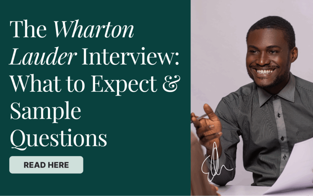 The Wharton Lauder Interview – What to Expect + Sample Questions