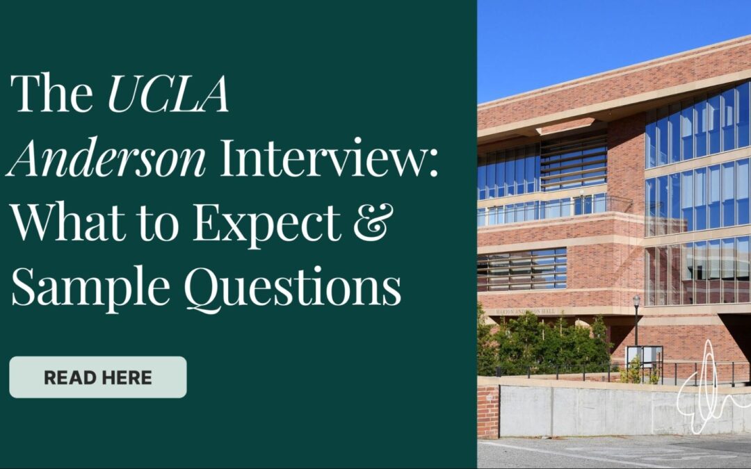 The UCLA Anderson Interview – What to Expect + Sample Questions