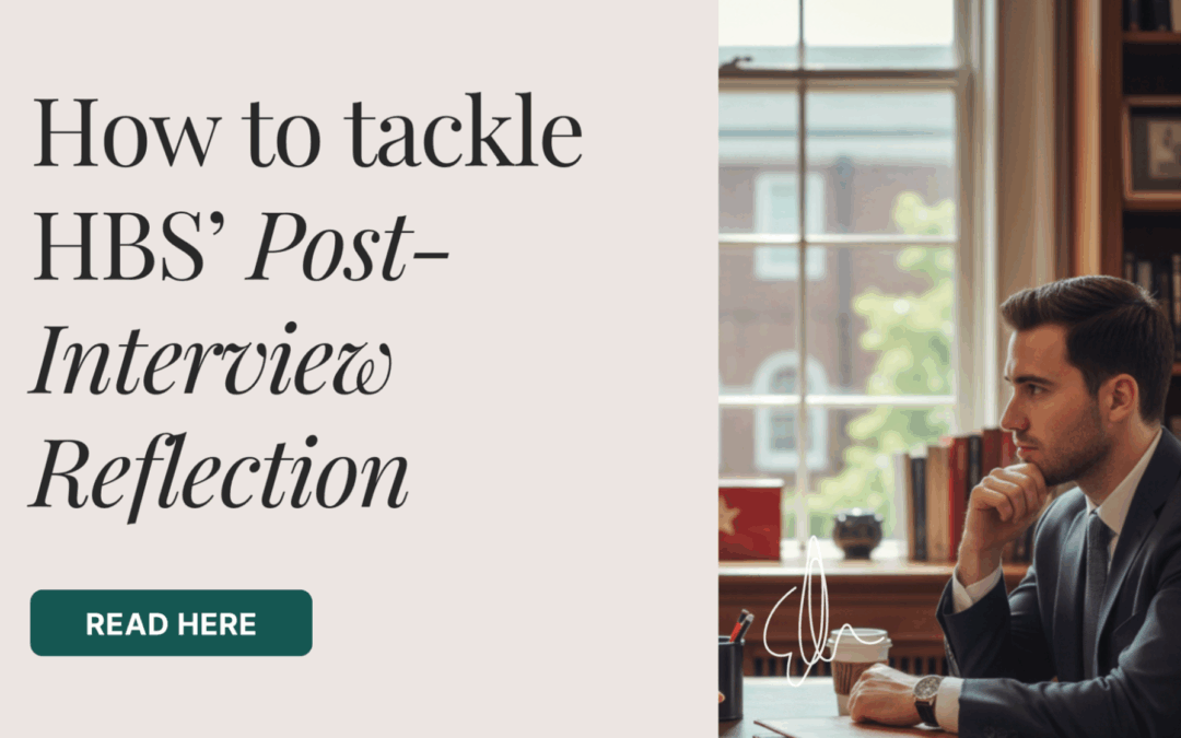 How To Tackle the HBS Post-Interview Reflection