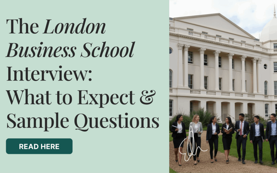 The London Business School Interview – What to Expect + Sample Questions