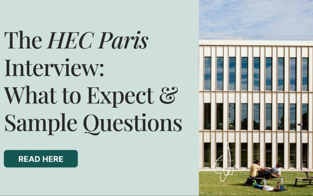 The HEC Paris Interview – What to Expect + Sample Questions
