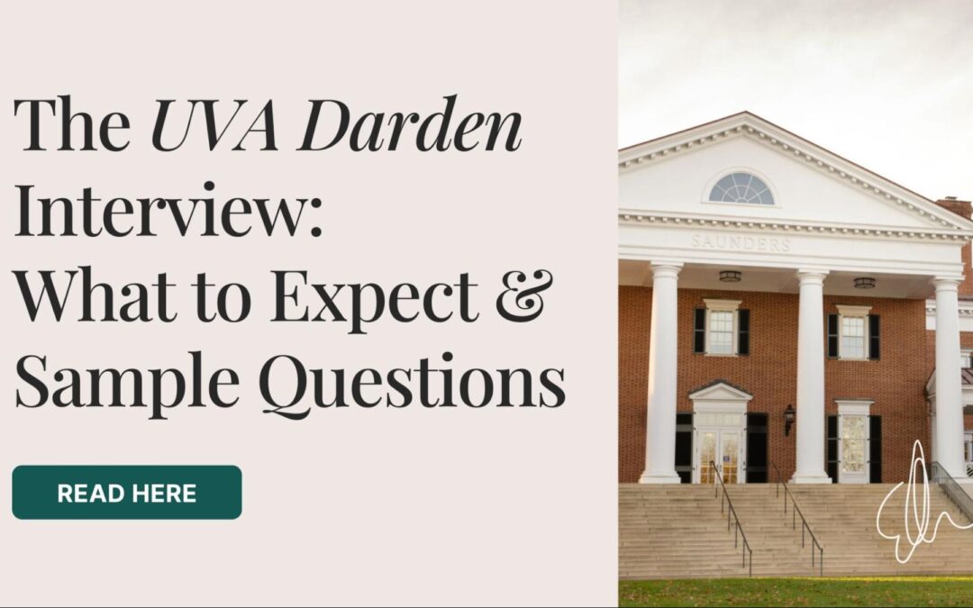 The UVA Darden Interview – What to Expect + Sample Questions