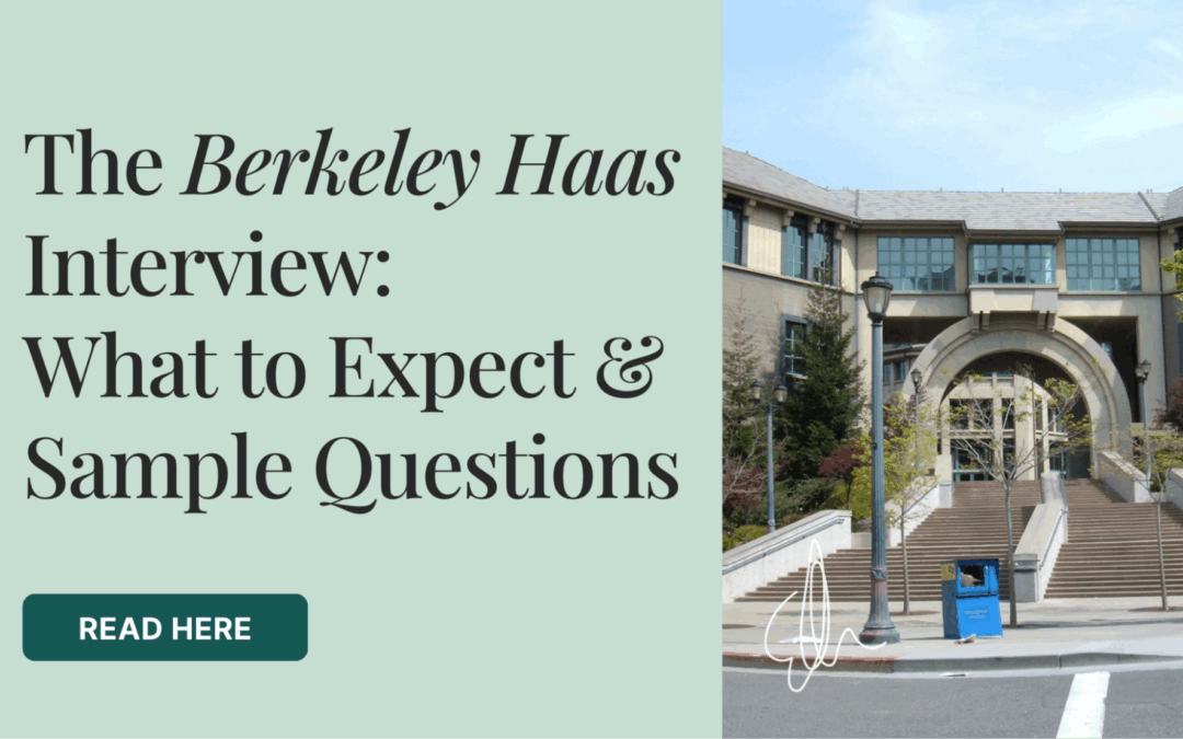 The Berkeley Haas Interview – What to Expect + Sample Questions