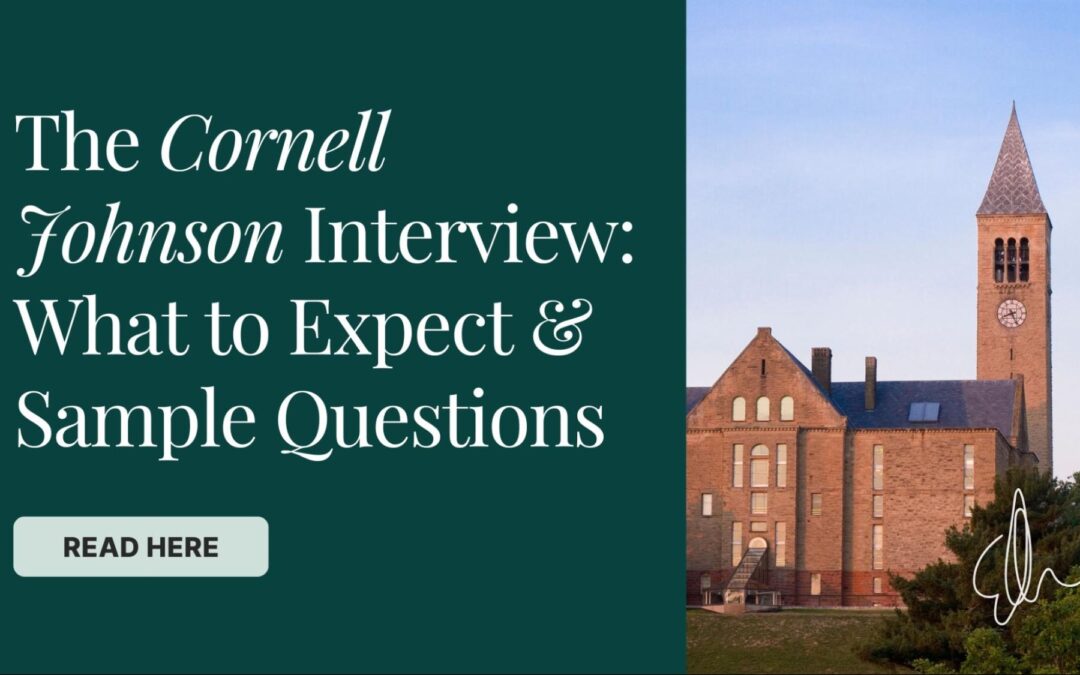 The Cornell Johnson MBA Interview – What to Expect + Sample Questions