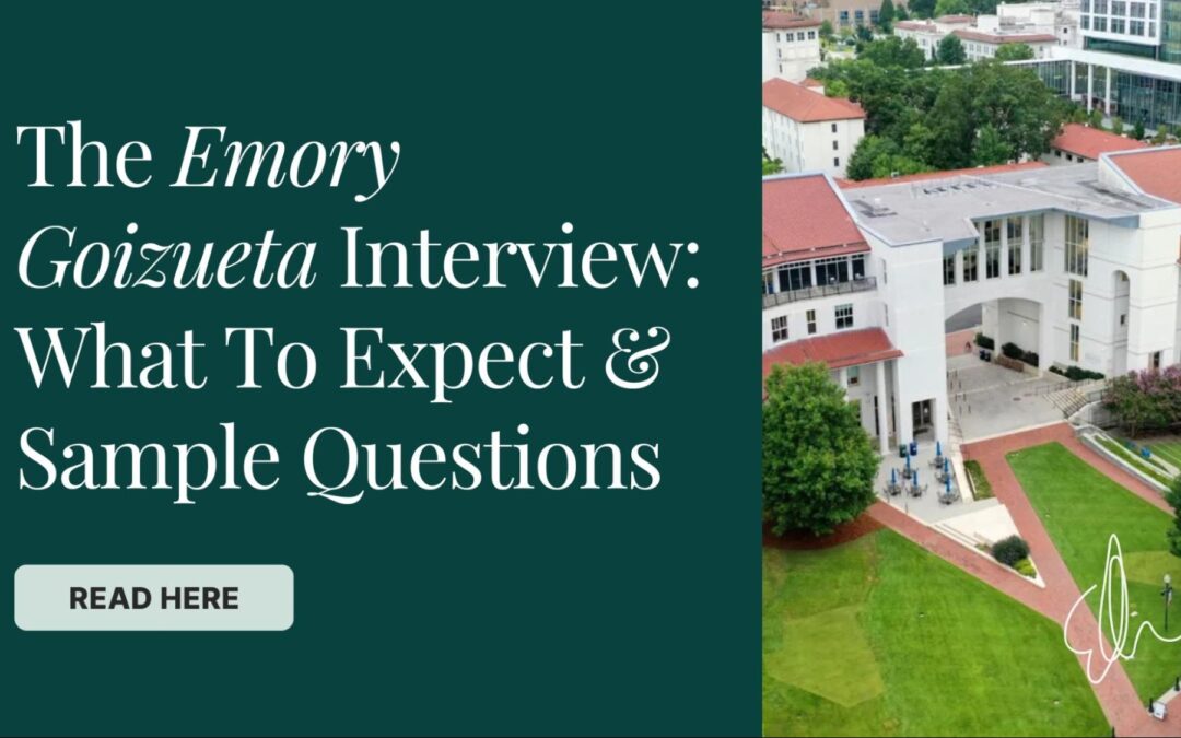 The Emory Goizueta Interview – What to Expect + Sample Questions