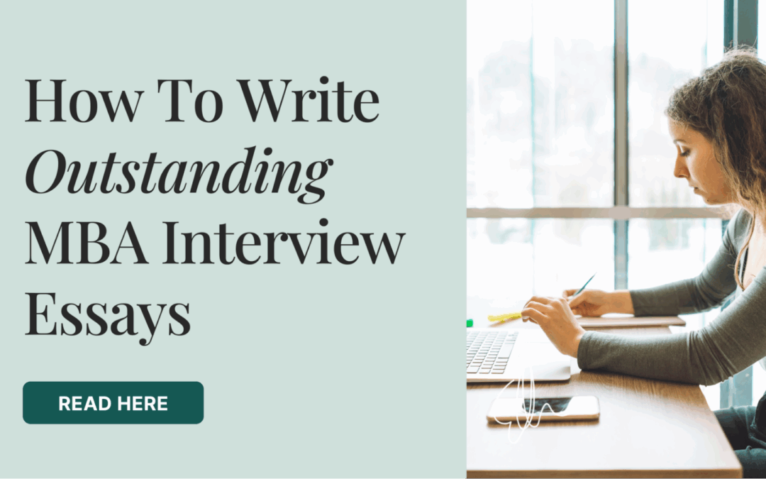 How To Write Outstanding MBA Interview Essays