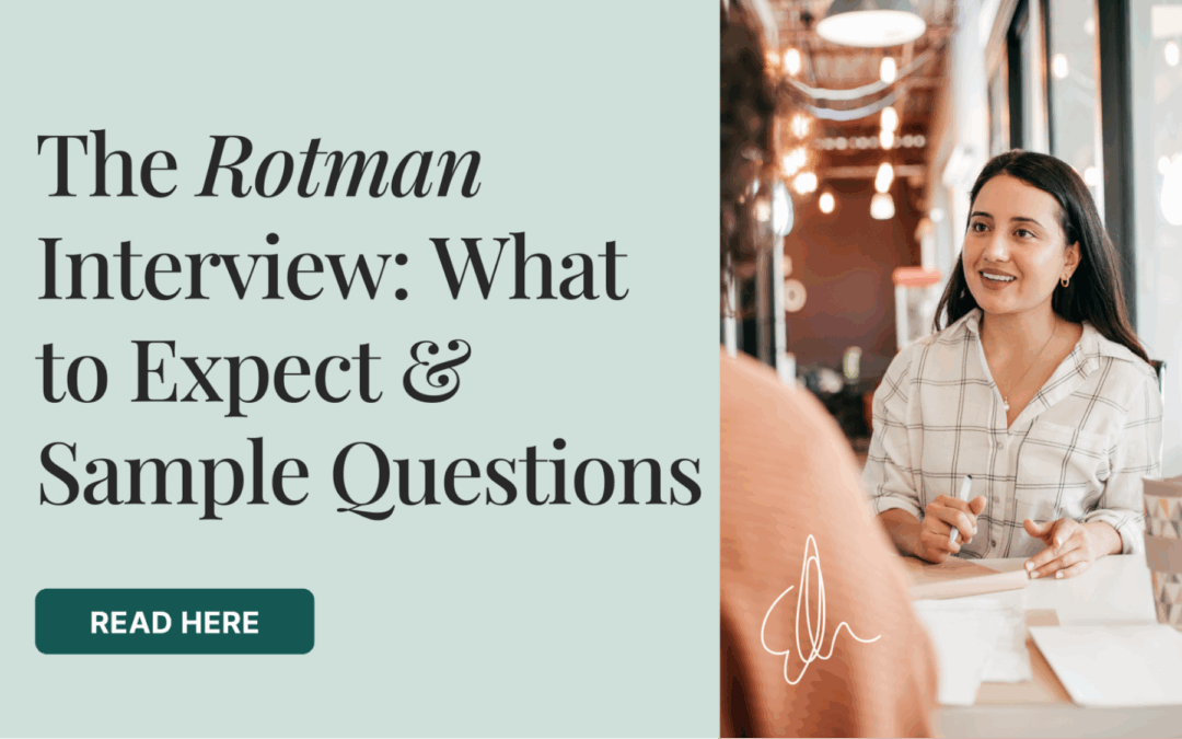 The Rotman MBA Interview – What to Expect + Sample Questions