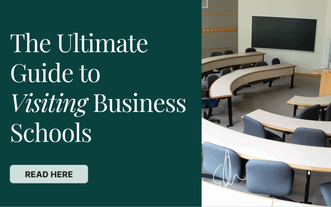 The Ultimate Guide to Visiting Business Schools
