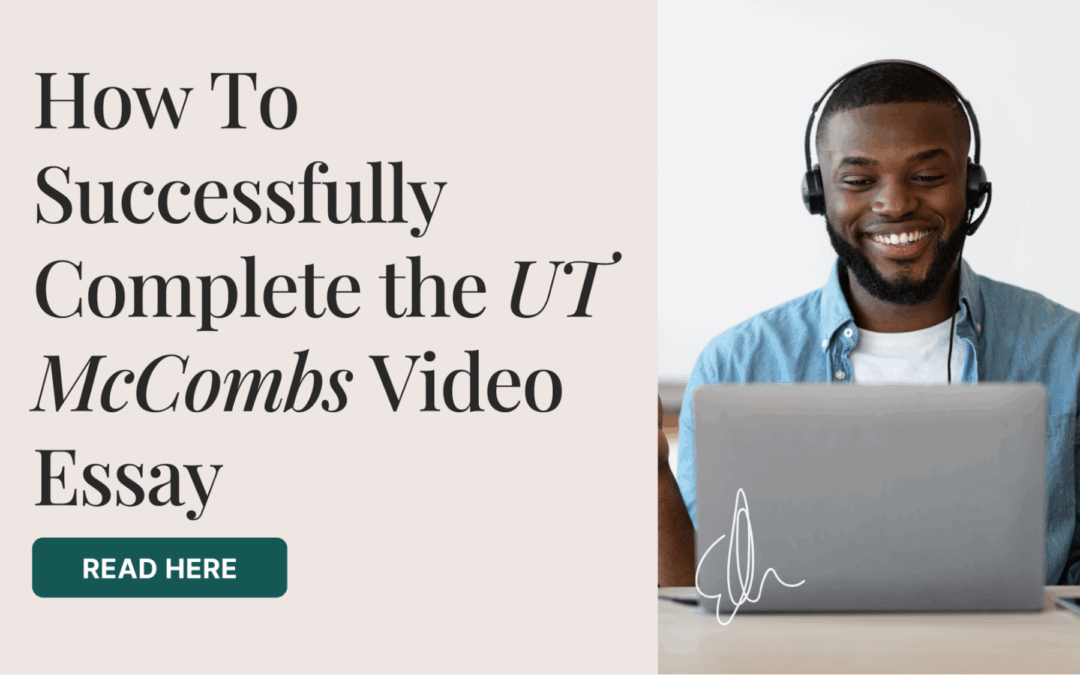 How To Successfully Complete the UT McCombs Video Essay