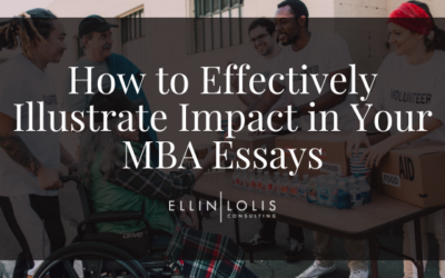 How to Effectively Illustrate Impact in Your MBA Essays