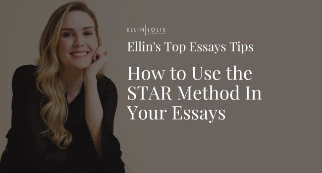 How to Use the STAR Method In Your Essays [Ellin Lolis’ Top Tips]