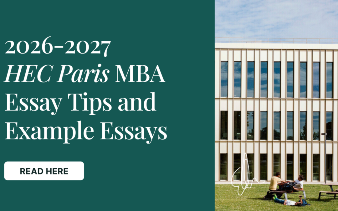 2026-2027 HEC Paris MBA Essay Tips and Example Essays