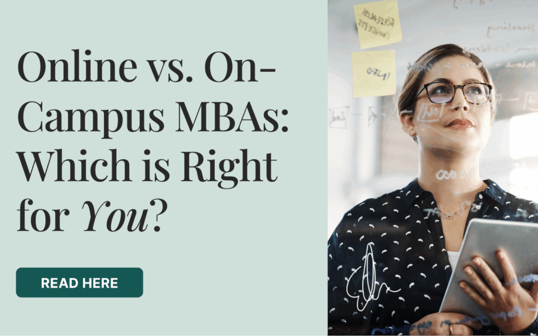 Online vs. On-Campus MBAs: Which is right for you?