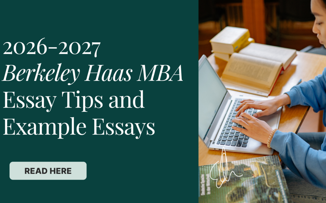 2026-2027 Berkeley Haas MBA Essay Tips and Example Essays
