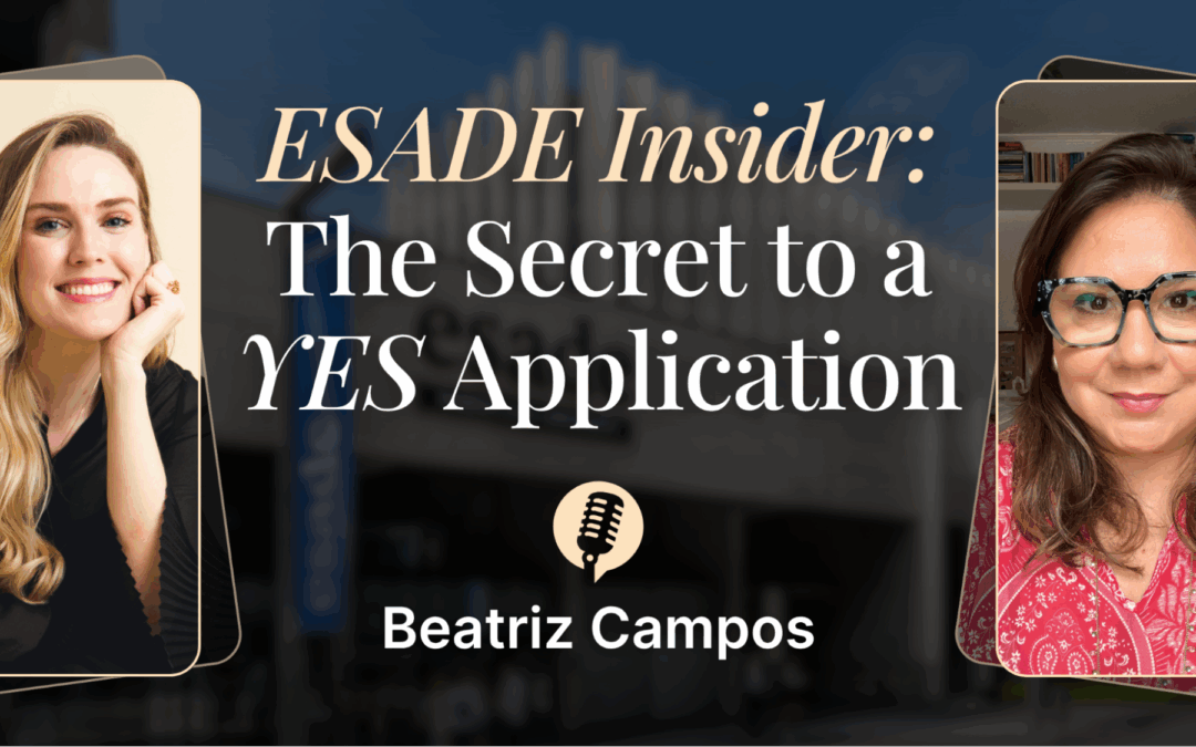 “This Is Not My First Rodeo”: ESADE Admissions Director Beatriz Campos on What Really Matters in Your MBA Application