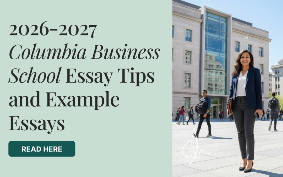 2026-2027 Columbia Business School Essay Tips and Example Essays