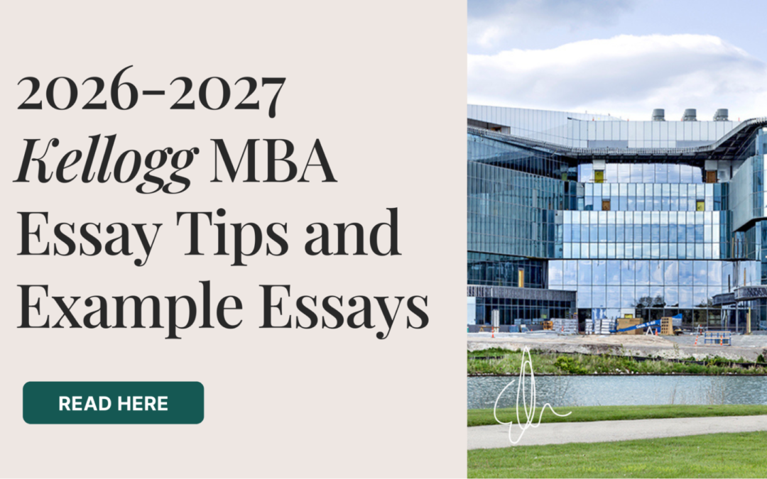 2026-2027 Kellogg MBA Essay Tips and Example Essays