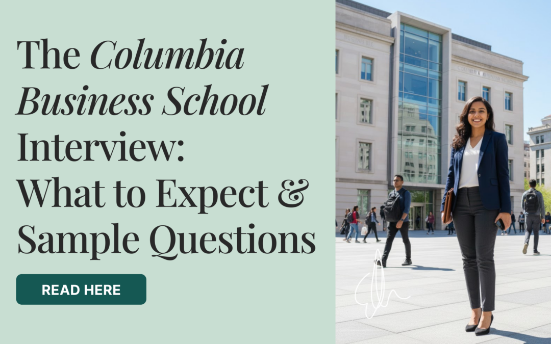 The Columbia Interview: What to Expect + Sample Questions