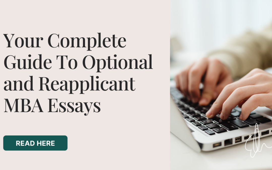 Your Complete Guide to Optional and Reapplicant MBA Essays