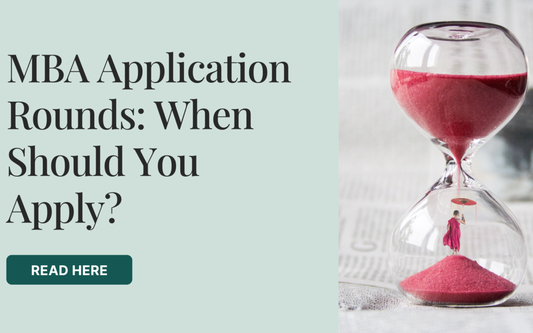 MBA Application Rounds: When should you apply?